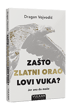 Zašto Zlatni Orao lovi vuka