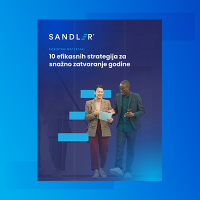 Koristan materijal - 10 efikasnih strategija za snažno zatvaranje godine - Sandler Srbija